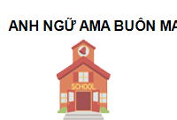 Trung tâm Anh ngữ AMA Buôn Ma Thuột Đắk Lắk